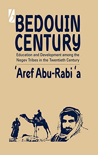Bedouin Century Education and Development among the Negev Tribes in the Twentie [Hardcover]