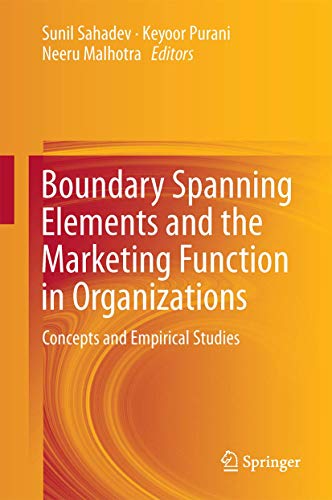 Boundary Spanning Elements and the Marketing Function in Organizations Concepts [Hardcover]
