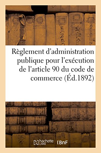 Compagnie des Agents de Change de Bordeaux. dcret Portant Rglement d'Administr [Paperback]