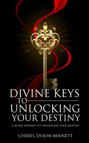 Divine Keys To Unlocking Your Destiny