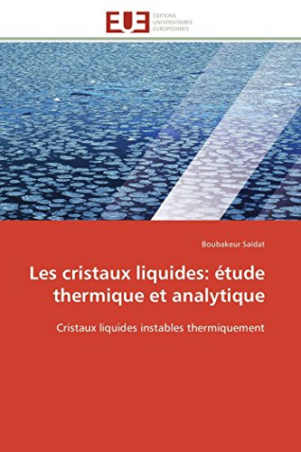 Les Cristaux Liquides tude Thermique Et Analytique Cristaux Liquides Instable [Paperback]