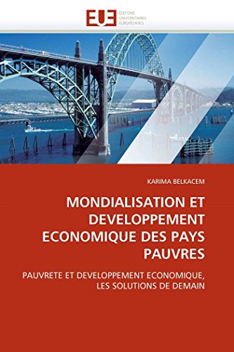 Mondialisation Et Developpement Economique Des Pays Pauvres Pauvrete Et Develop [Paperback]