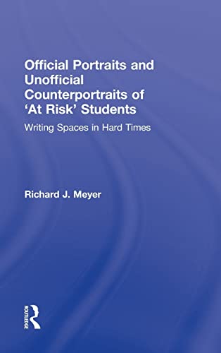 Official Portraits and Unofficial Counterportraits of At Risk Students Writing  [Hardcover]