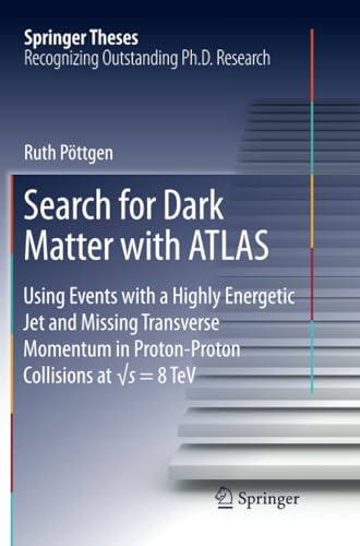 Search for Dark Matter with ATLAS Using Events with a Highly Energetic Jet and  [Paperback]