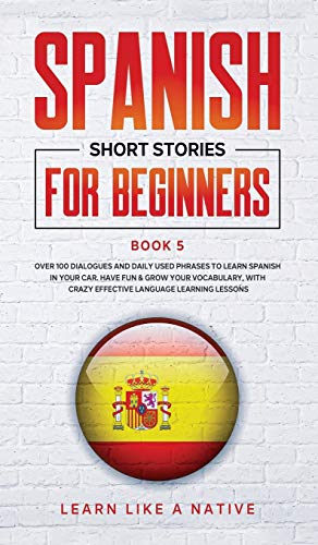 Spanish Short Stories For Beginners Book 5