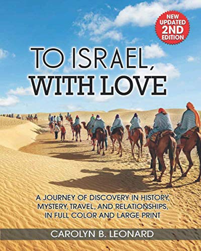 To Israel, with Love, Second Edition  A Journey of Discovery in History, Myster [Paperback]