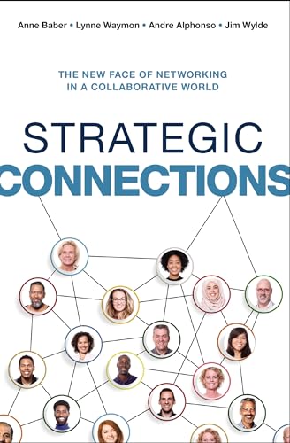 Strategic Connections The New Face of Networking in a Collaborative World [Paperback]