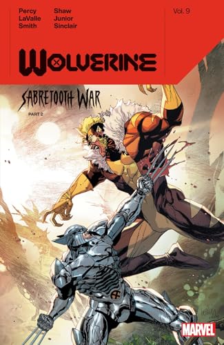 WOLVERINE BY BENJAMIN PERCY VOL. 9 SABRETOOTH WAR PART 2 [Paperback]
