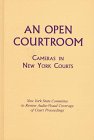 An Open Courtroom Cameras in New York Courts [Hardcover]