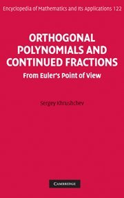 Orthogonal Polynomials and Continued Fractions From Euler's Point of View [Hardcover]