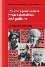 Poland's Journalists Professionalism and Politics [Hardcover]