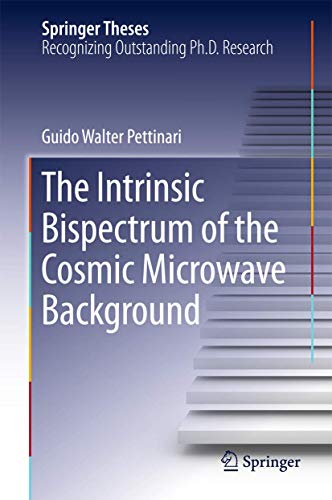 The Intrinsic Bispectrum of the Cosmic Microwave Background [Hardcover]