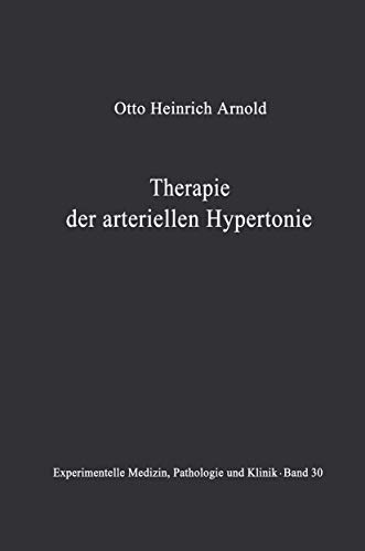 Therapie der arteriellen Hypertonie Erfolge  Mglichkeiten  Methoden [Paperback]