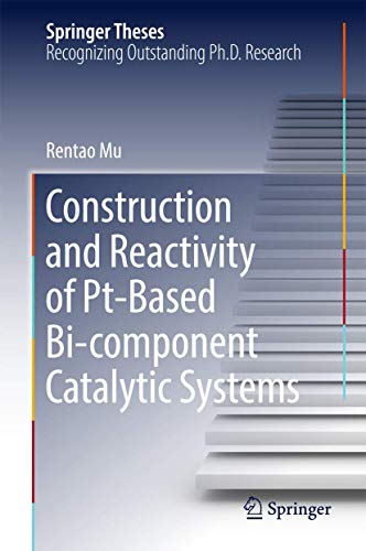 Construction and Reactivity of Pt-Based Bi-component Catalytic Systems [Hardcover]
