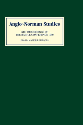 Anglo-Norman Studies XIII  Proceedings of the Battle Conference 1990 [Hardcover]