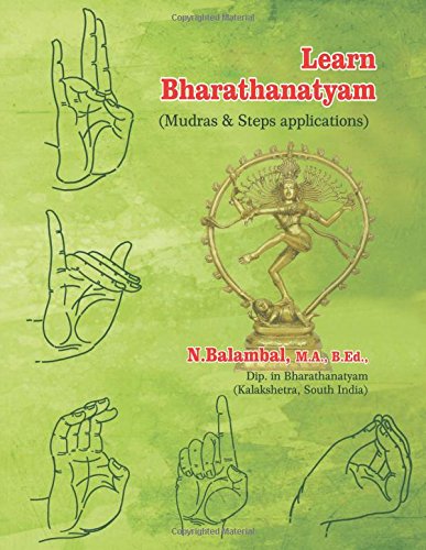 Learn Bharathanatyam  (Mudras & Steps Applications) [Paperback]