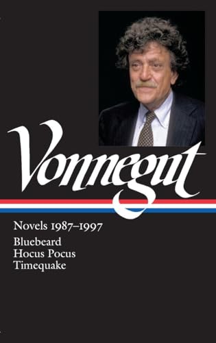 Kurt Vonnegut Novels 1987-1997 (LOA 273) Bluebeard / Hocus Pocus / Timequake [Hardcover]