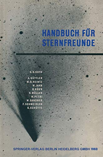 Handbuch fr Sternfreunde Wegweiser fr die Praktische  Astronomische  Arbeit [Paperback]