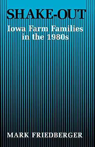 Shake-Out Iowa Farm Families In The 1980s [Paperback]