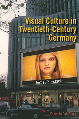 Visual Culture in Twentieth-Century Germany Text as Spectacle [Paperback]