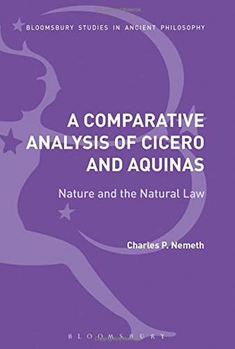 A Comparative Analysis of Cicero and Aquinas Nature and the Natural Law [Hardcover]