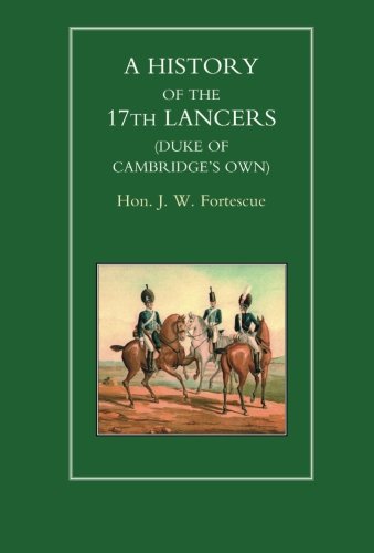 History Of The 17th Lancers (duke Of Cambridges Own) [Paperback]