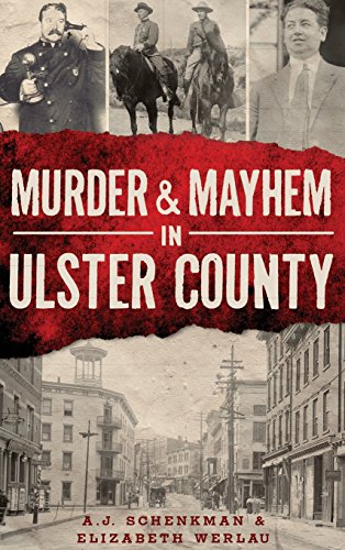 Murder & Mayhem in Ulster County [Hardcover]
