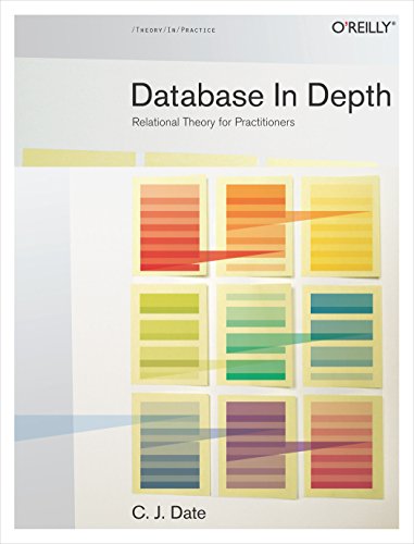 Database in Depth Relational Theory for Practitioners [Paperback]