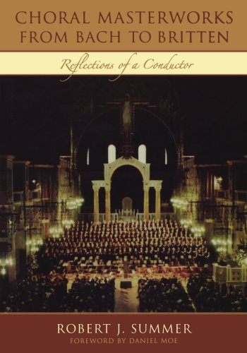 Choral Masterworks from Bach to Britten Reflections of a Conductor [Paperback]