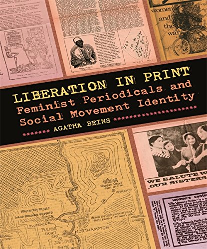 Liberation in Print Feminist Periodicals and Social Movement Identity [Hardcover]