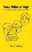 Small Medium At Large How To Develop A Powerful Verbal Sense Of Humor [Paperback]