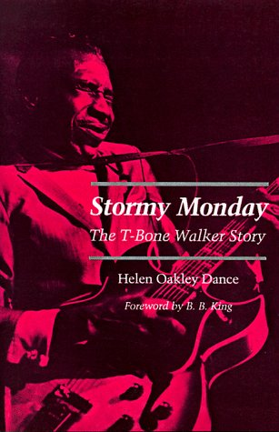 Stormy Monday The T-Bone Walker Story [Paperback]