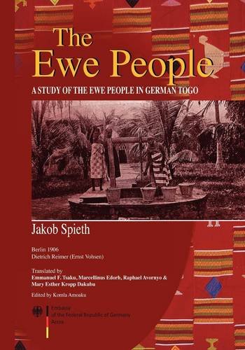 The Ewe People. A Study Of The Ewe People In German Togo [Paperback]
