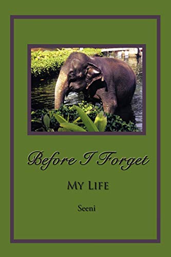 Before I Forget  My Life [Paperback]