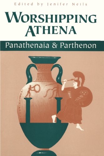 Worshipping Athena Panathenaia And Parthenon [Paperback]