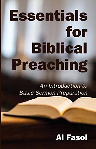 Essentials for Biblical Preaching  An Introduction to Basic Sermon Preparation [Paperback]