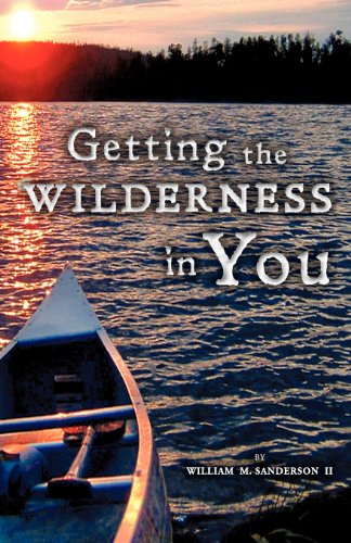 Getting The Wilderness In You [Paperback]