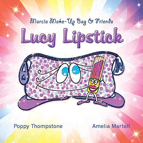 Marcia Make-Up Bag & Friends Lucy Lipstick [Paperback]