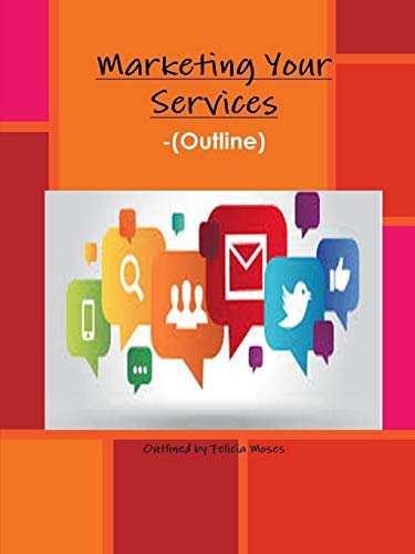 Marketing Your Services -(outline) [Paperback]