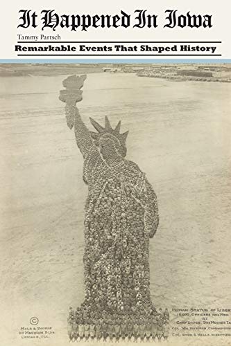 It Happened in Iowa Remarkable Events That Shaped History [Paperback]