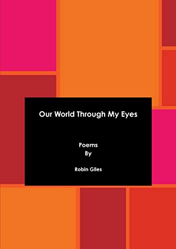 Our World Through My Eyes [Paperback]