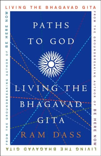 Paths to God Living the Bhagavad Gita [Paperback]