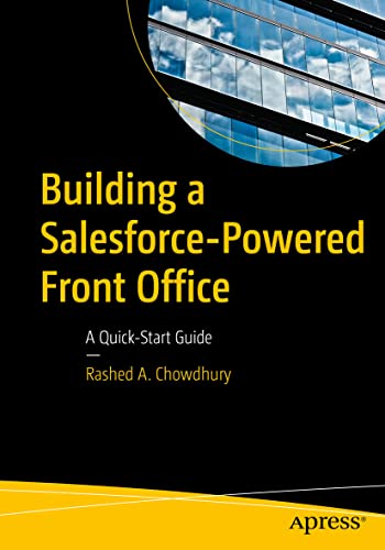 Building a Salesforce-Powered Front Office A Quick-Start Guide [Paperback]