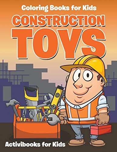 Construction Toys  Coloring for Kids [Paperback]