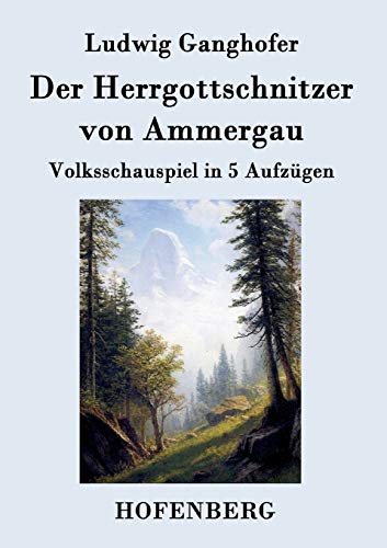 Der Herrgottschnitzer Von Ammergau (german Edition) [Paperback]