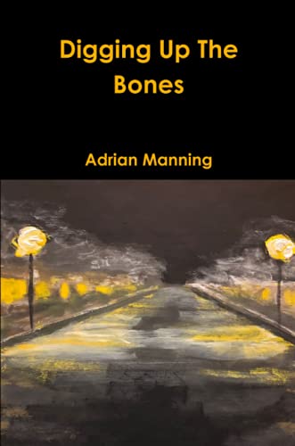 Digging up the Bones [Paperback]
