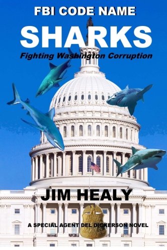 Fbi Code Name Sharks (fighting Washington Corruption) (volume 3) [Paperback]