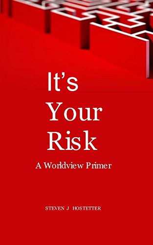 It's Your Risk  A Worldview Primer [Paperback]