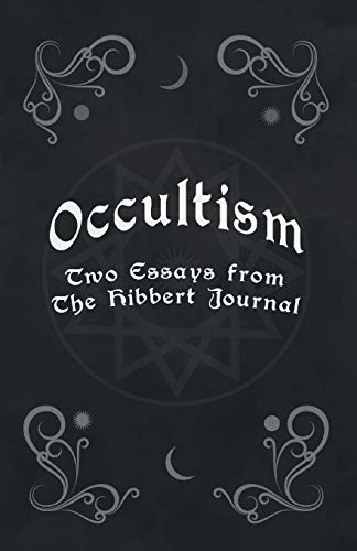 Occultism - Two Essays from the Hibbert Journal [Paperback]