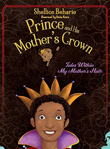 Prince and His Mother's Crown  Tales Within My Mother's Hair [Hardcover]